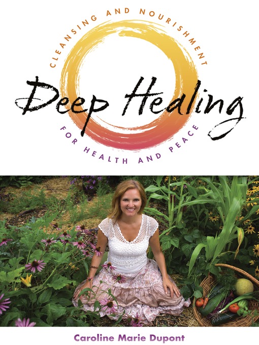 Title details for Deep Healing by Caroline Marie Dupont - Available